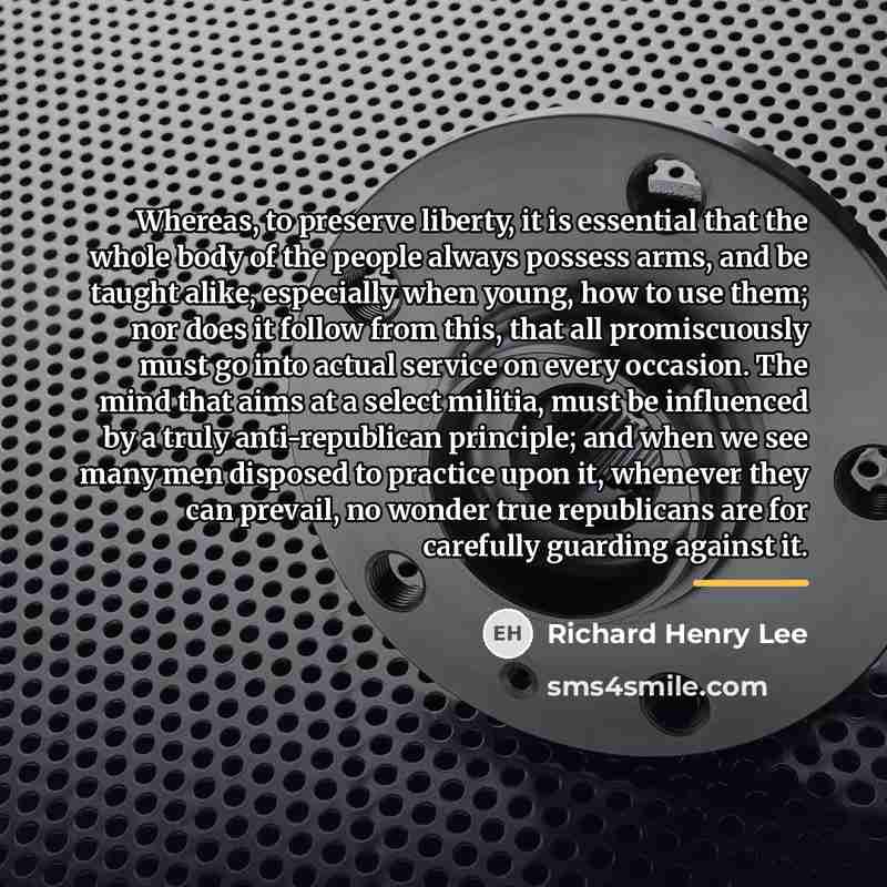 “Whereas, to preserve liberty, it is essential that the whole…” quote by Richard Henry Lee