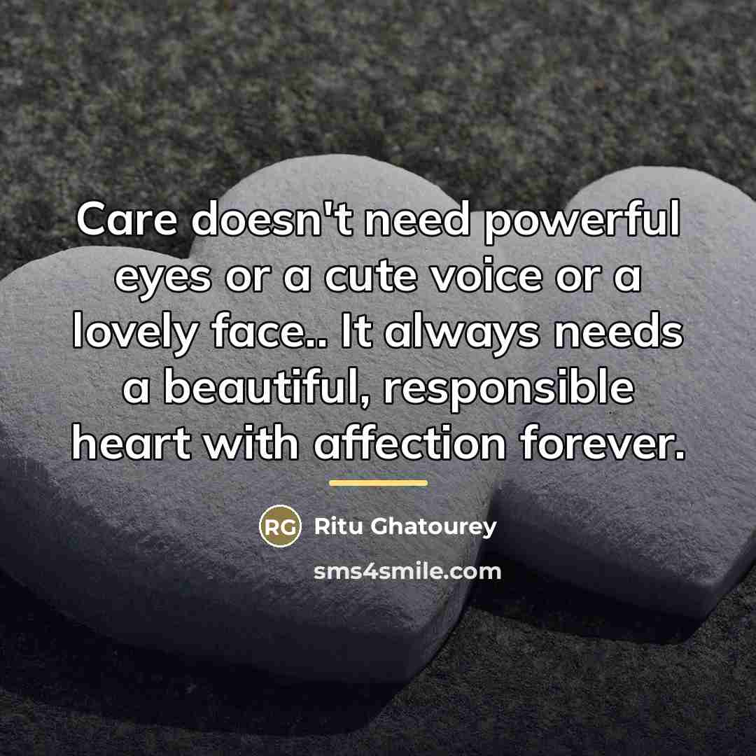 “Care doesn't need powerful eyes or a cute voice or…” quote by Ritu Ghatourey