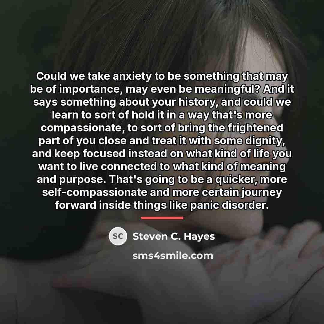“Could we take anxiety to be something that may be…” quote by Steven C. Hayes