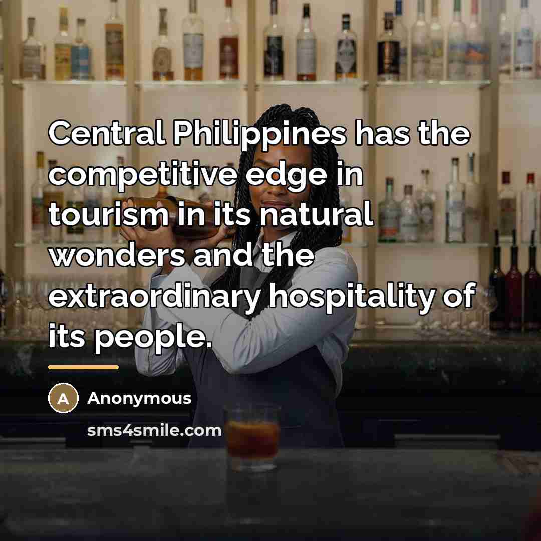 “Central Philippines has the competitive edge in tourism in its…” quote by Anonymous