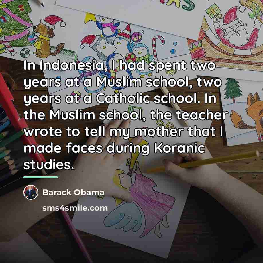 “In Indonesia, I had spent two years at a Muslim…” quote by Barack Obama