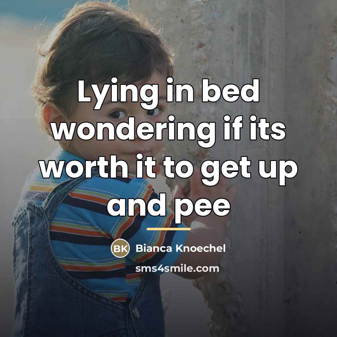 “Lying in bed wondering if its worth it to get…” quote by Bianca Knoechel