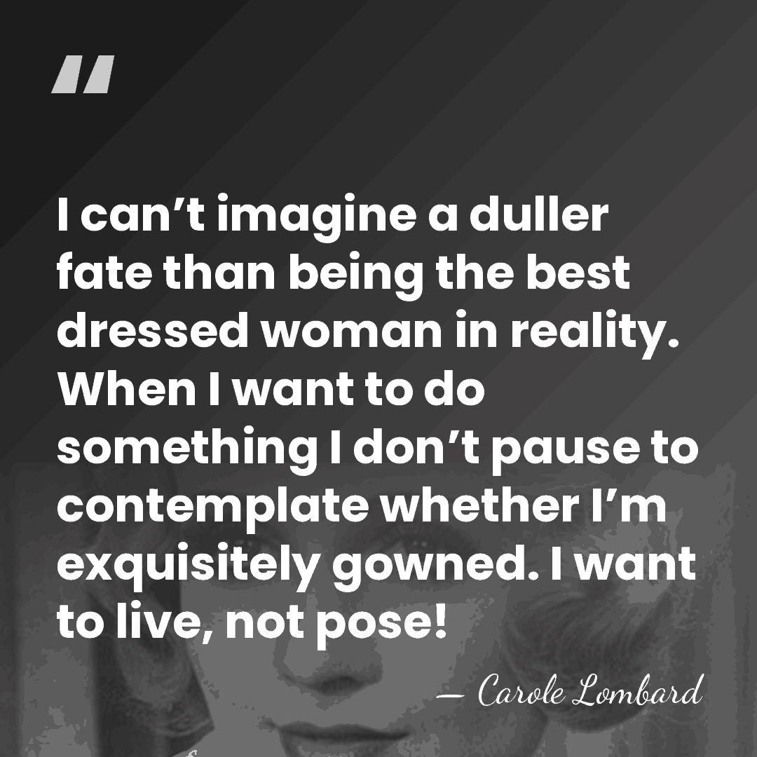 I can’t imagine a duller fate than being the best dressed woman&hellip; - Carole Lombard