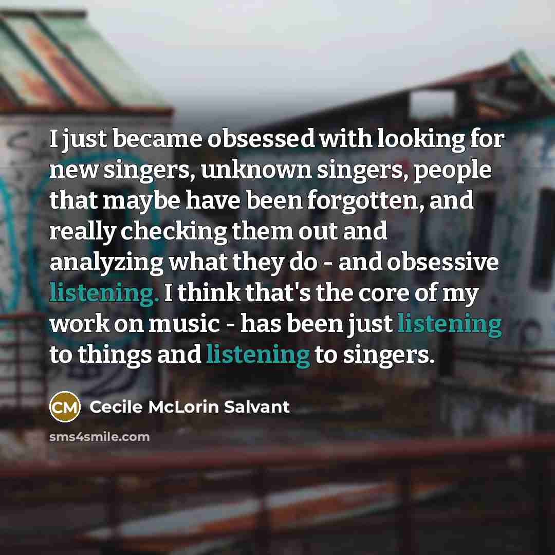 “I just became obsessed with looking for new singers, unknown…” quote by Cecile McLorin Salvant