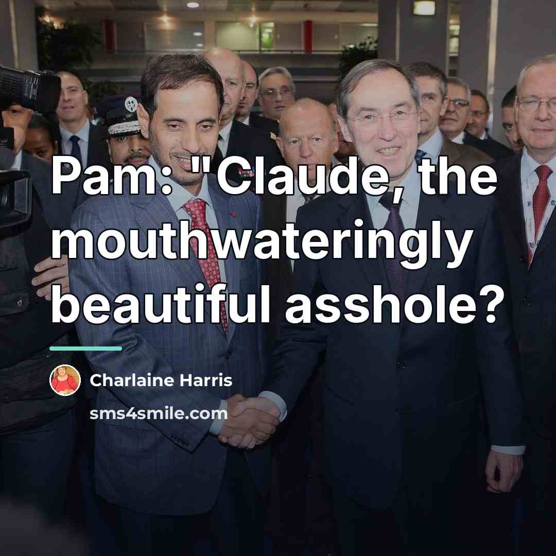 “Pam: "Claude, the mouthwateringly beautiful asshole?…” quote by Charlaine Harris