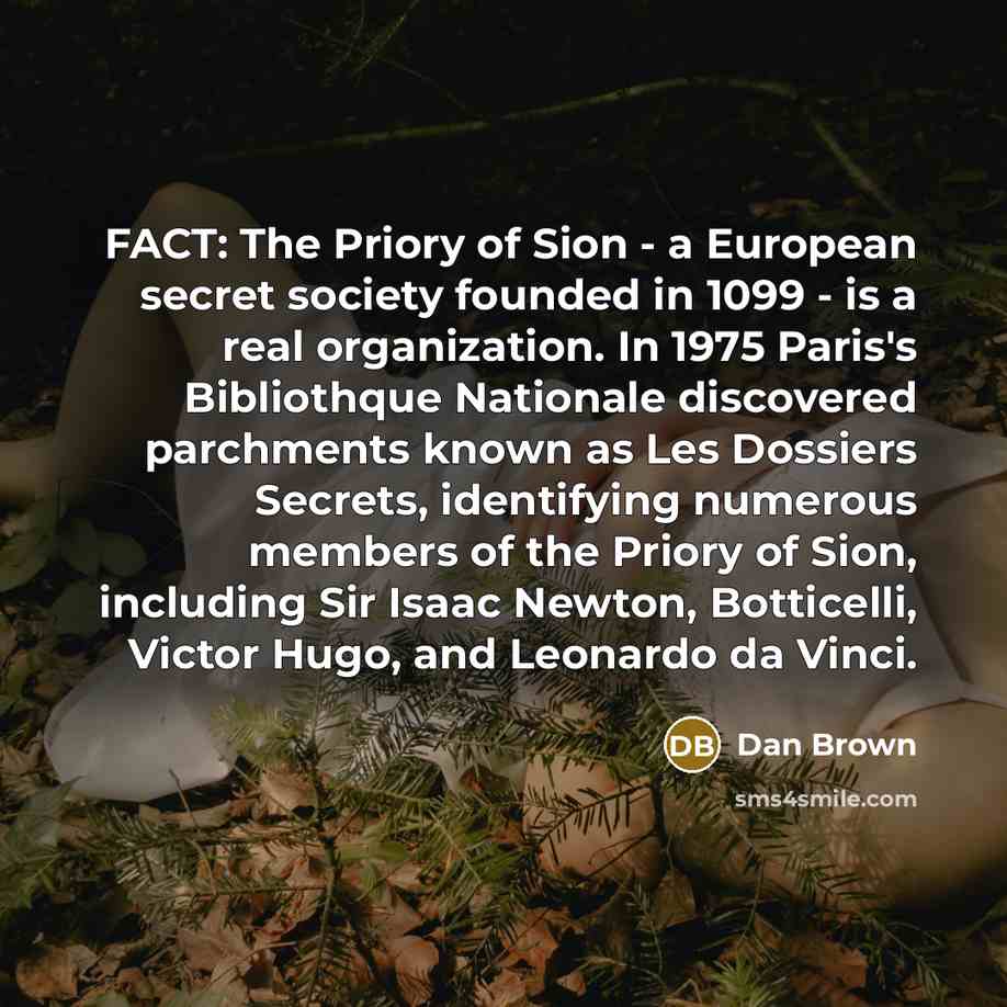 “FACT: The Priory of Sion - a European secret society…” quote by Dan Brown