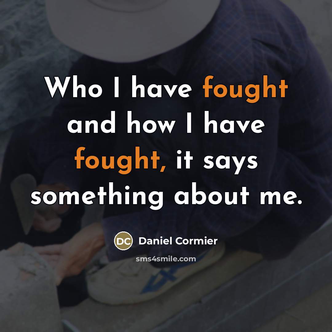 “Who I have fought and how I have fought, it…” quote by Daniel Cormier