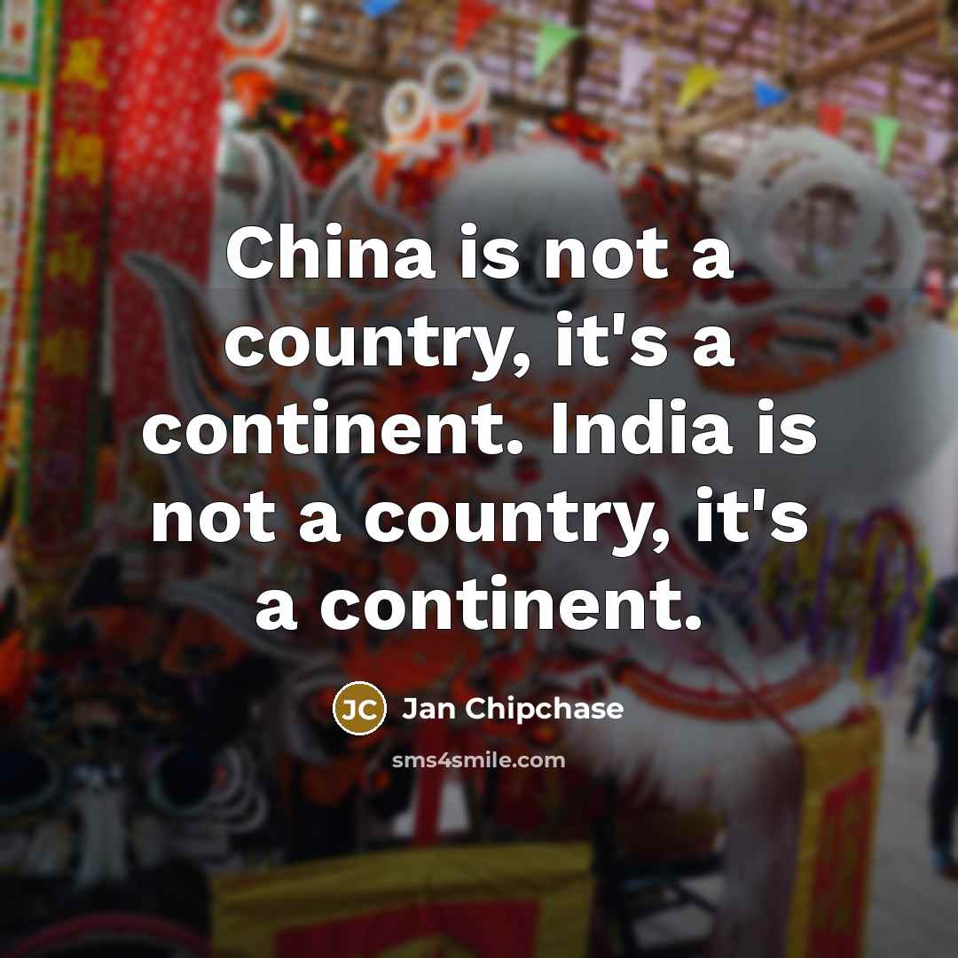 “China is not a country, it's a continent. India is…” quote by Jan Chipchase