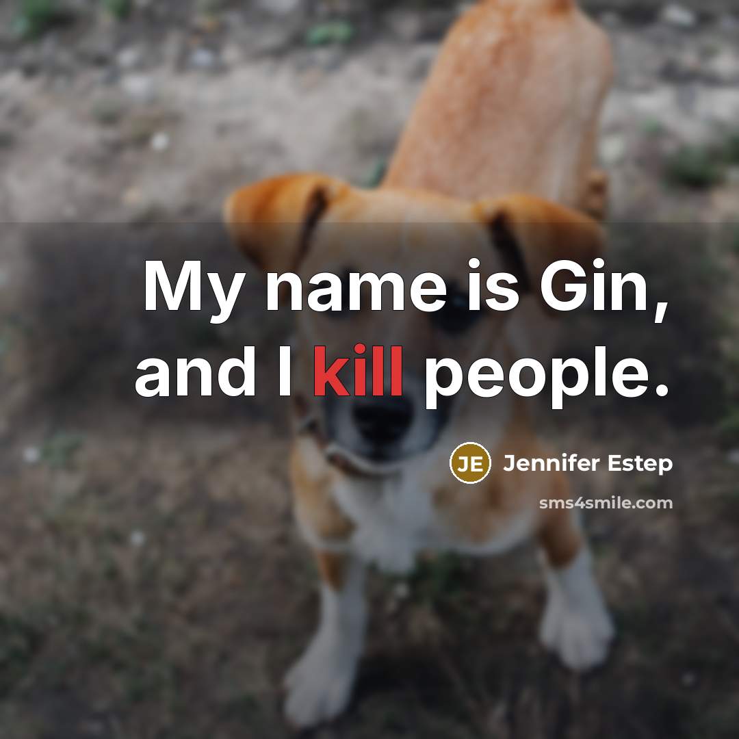 “My name is Gin, and I kill people.…” quote by Jennifer Estep