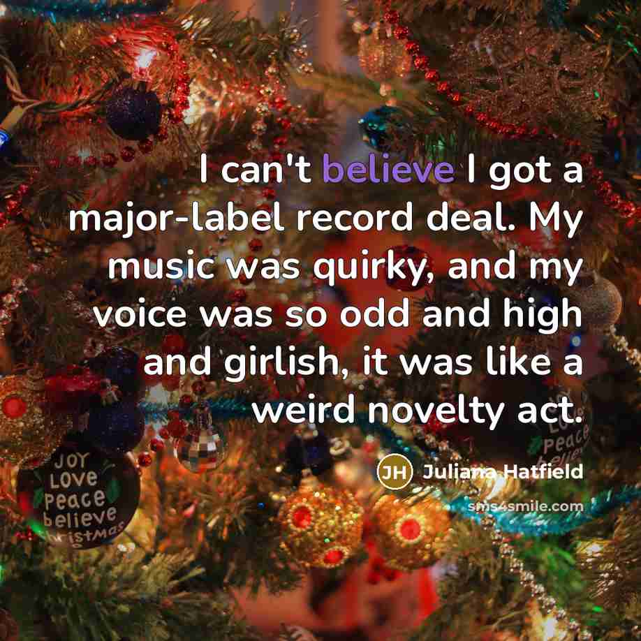 “I can't believe I got a major-label record deal. My…” quote by Juliana Hatfield
