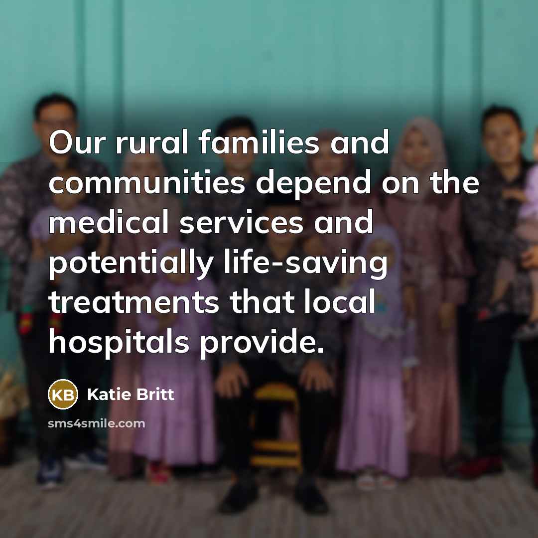 “Our rural families and communities depend on the medical services…” quote by Katie Britt