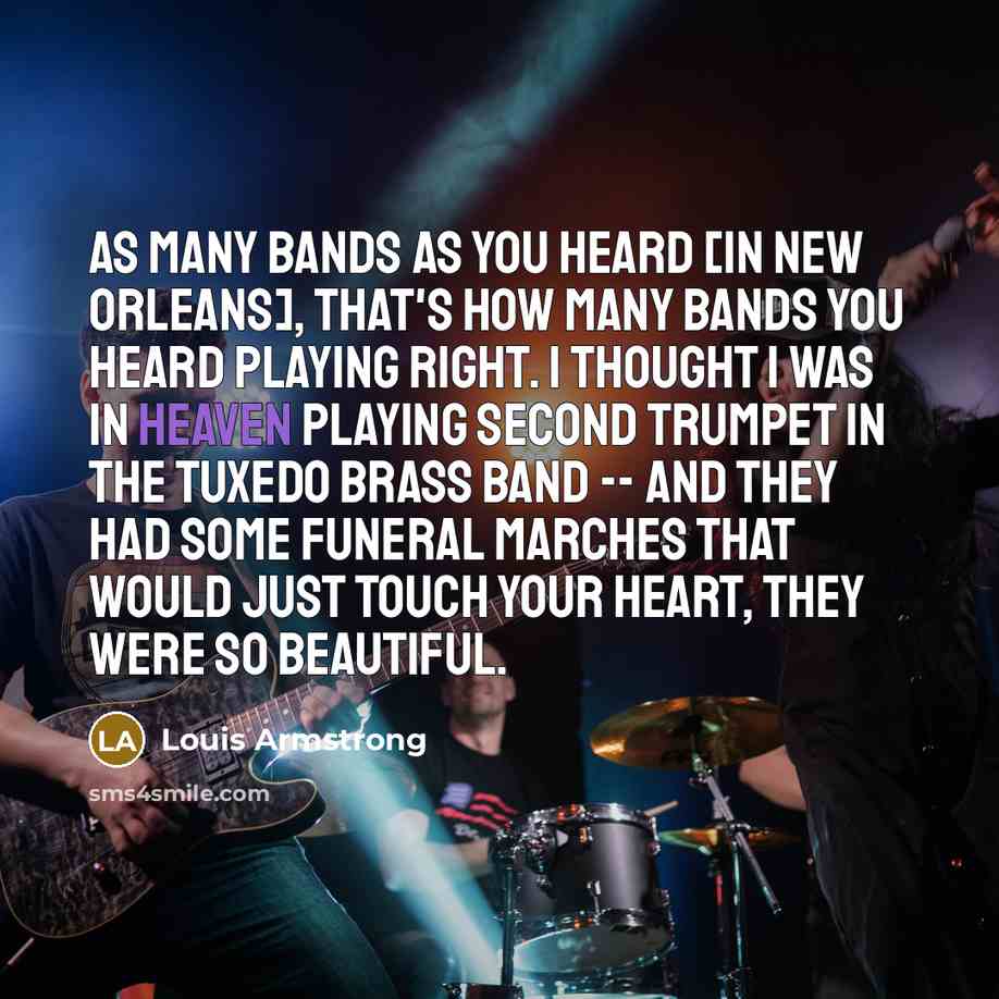 “As many bands as you heard [in New Orleans], that's…” quote by Louis Armstrong
