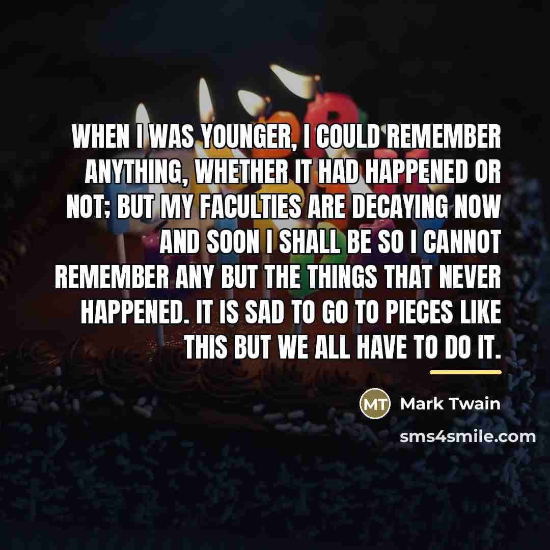 “When I was younger, I could remember anything, whether it…” quote by Mark Twain