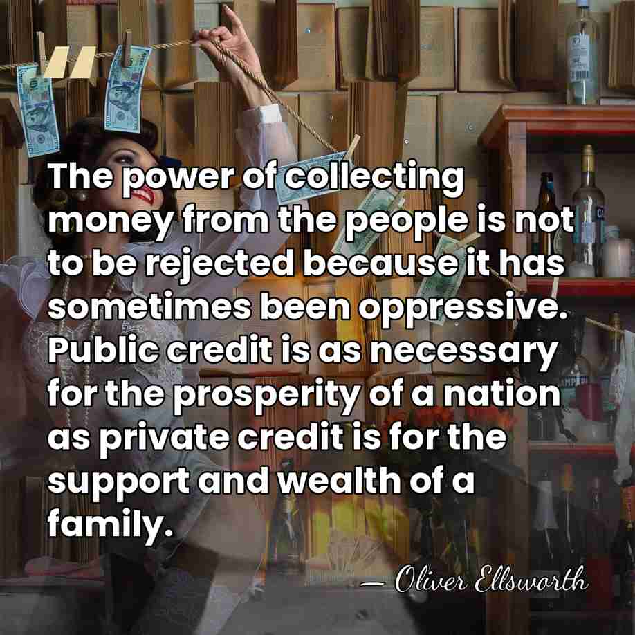 The power of collecting money from the people is not to be&hellip; - Oliver Ellsworth