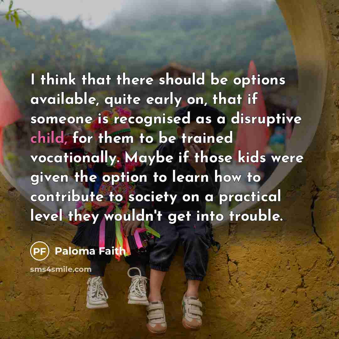 “I think that there should be options available, quite early…” quote by Paloma Faith