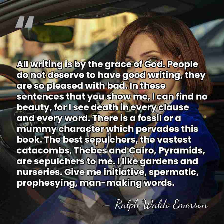 All writing is by the grace of God. People do not deserve&hellip; - Ralph Waldo Emerson