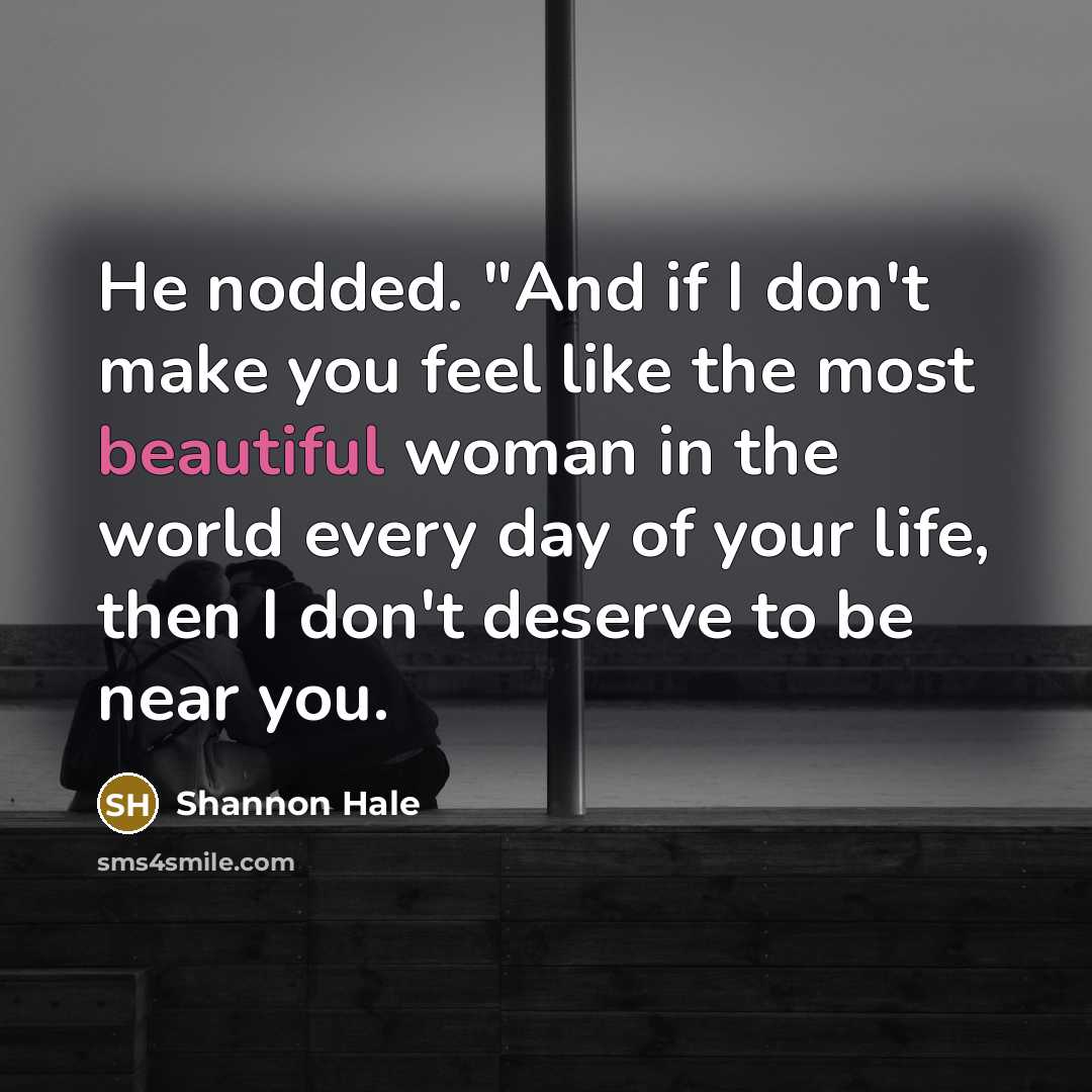 “He nodded. "And if I don't make you feel like…” quote by Shannon Hale
