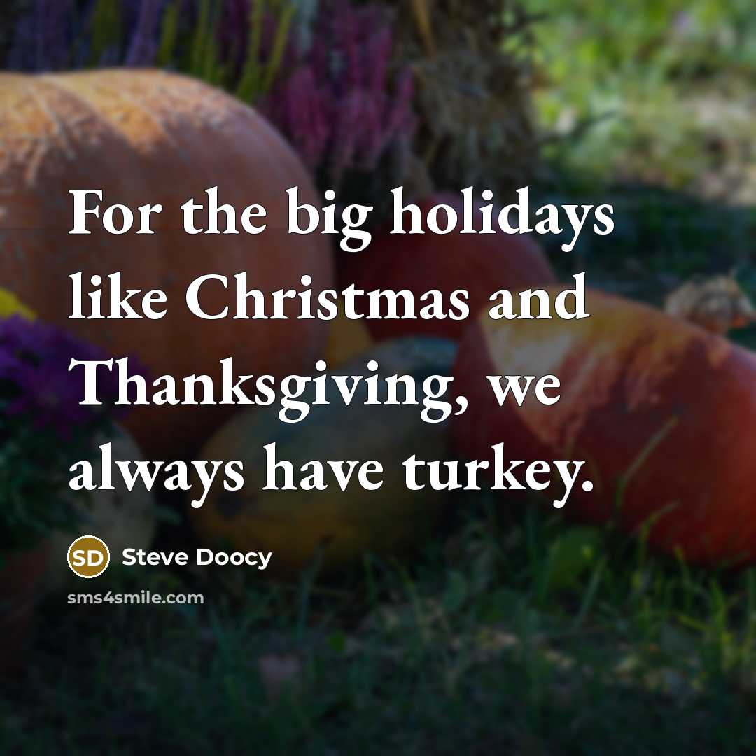 “For the big holidays like Christmas and Thanksgiving, we always…” quote by Steve Doocy