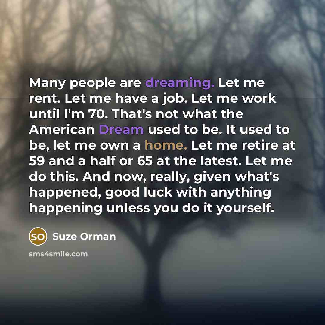 “Many people are dreaming. Let me rent. Let me have…” quote by Suze Orman