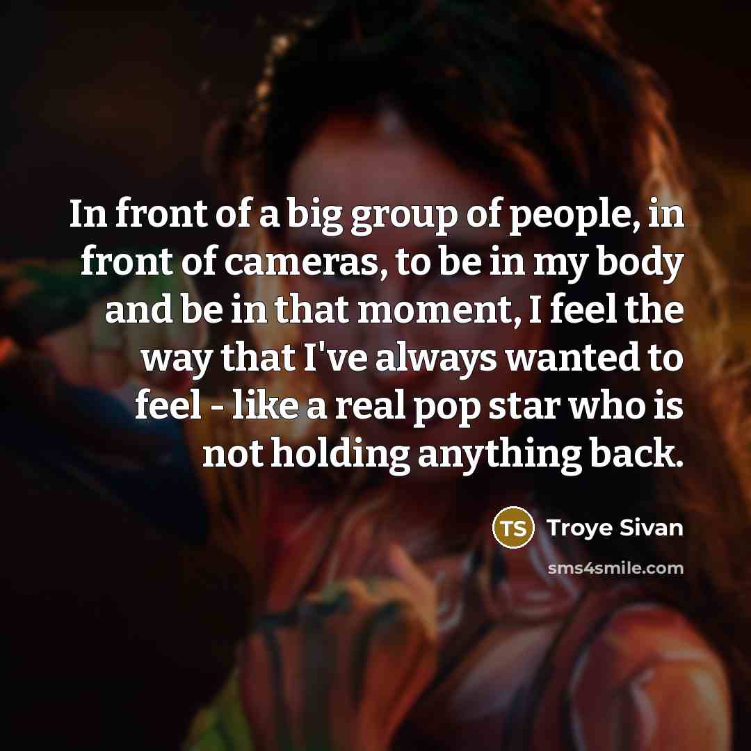 “In front of a big group of people, in front…” quote by Troye Sivan