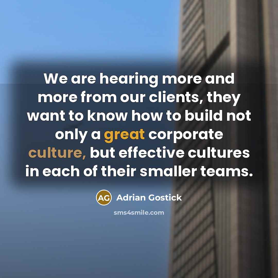 “We are hearing more and more from our clients, they…” quote by Adrian Gostick