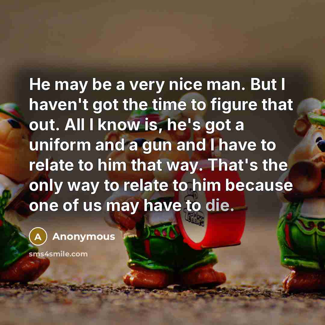 “He may be a very nice man. But I haven't…” quote by Anonymous
