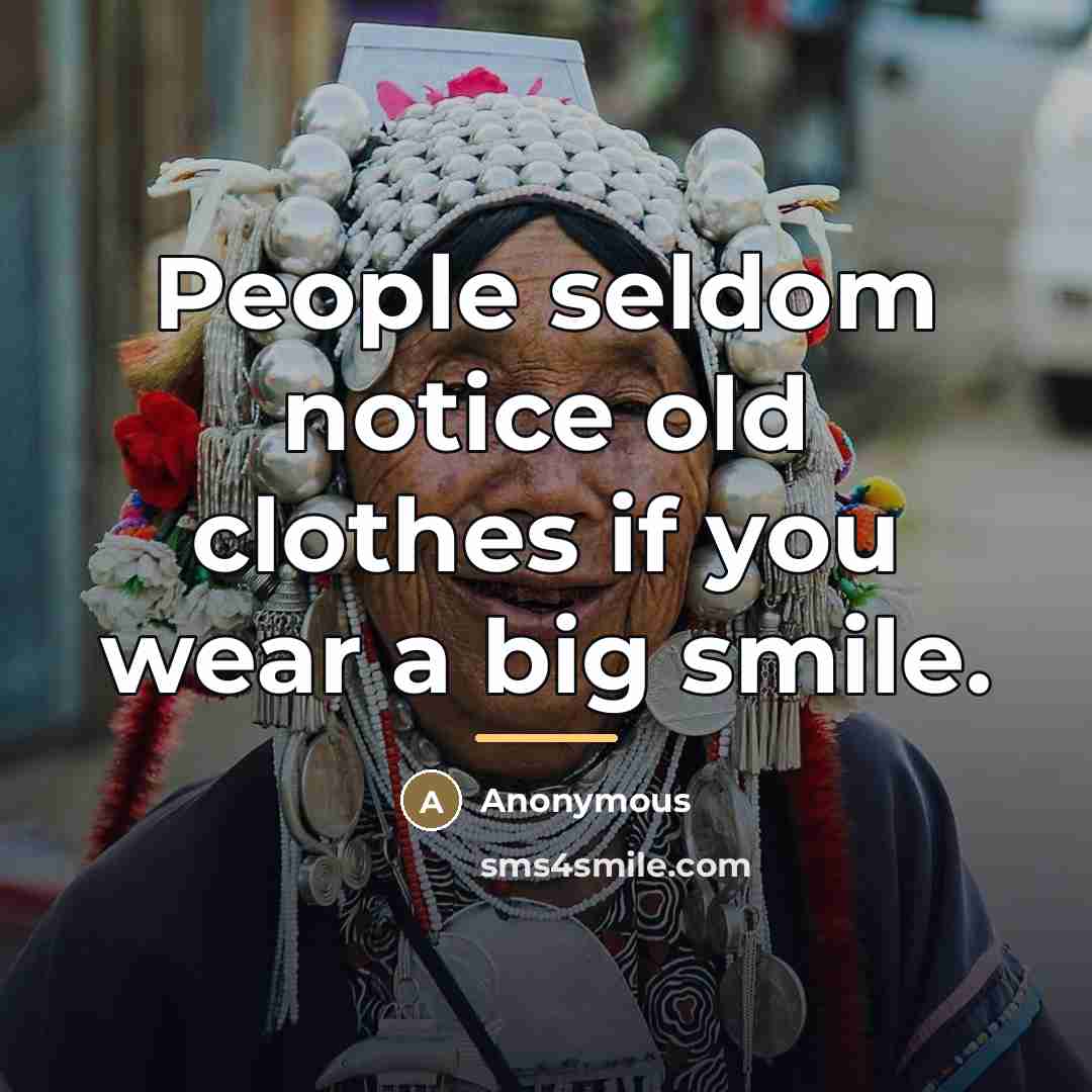 “People seldom notice old clothes if you wear a big…” quote by Milton A. Lee