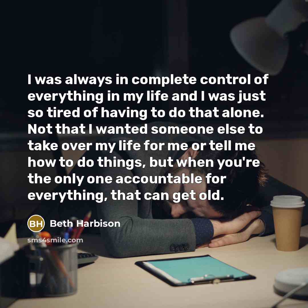 “I was always in complete control of everything in my…” quote by Beth Harbison