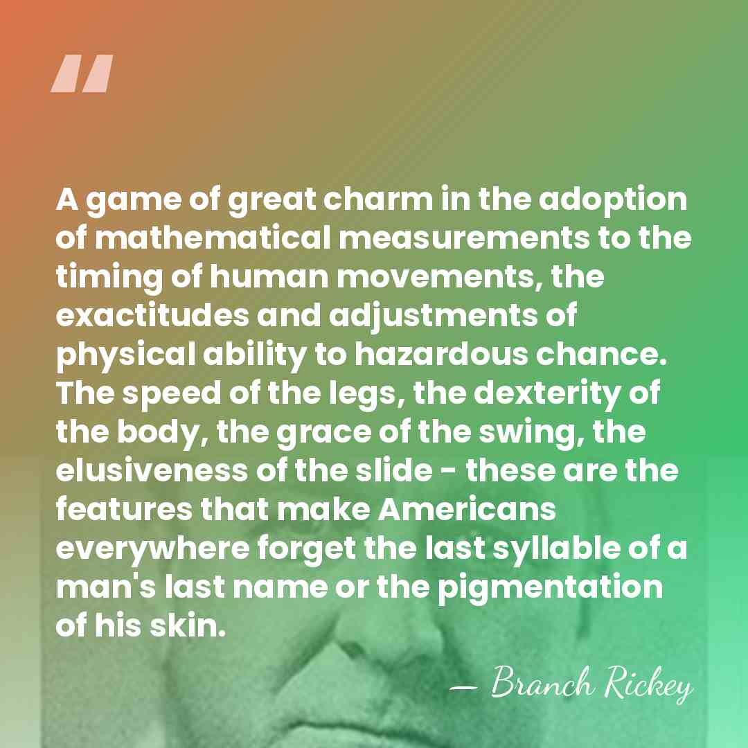 A game of great charm in the adoption of mathematical measurements to&hellip; - Branch Rickey