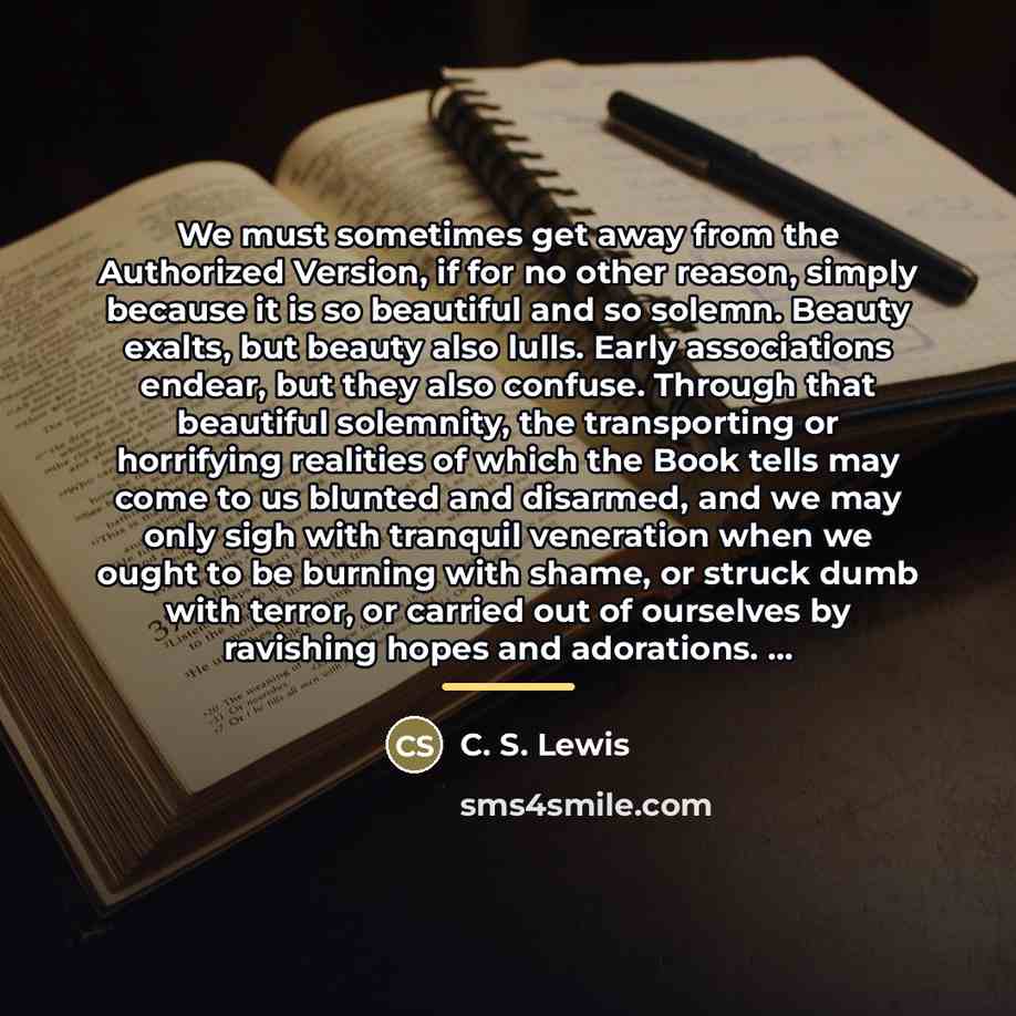 “We must sometimes get away from the Authorized Version, if…” quote by C. S. Lewis