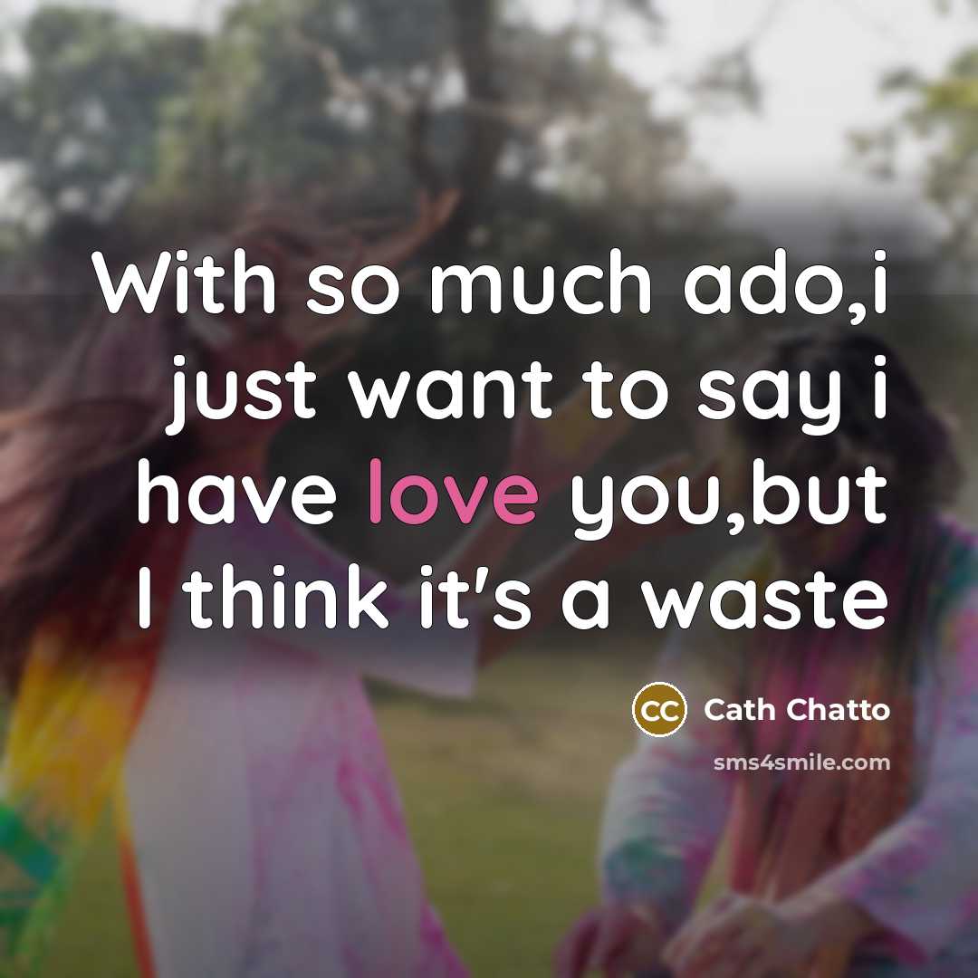 “With so much ado,i just want to say i have…” quote by Cath Chatto