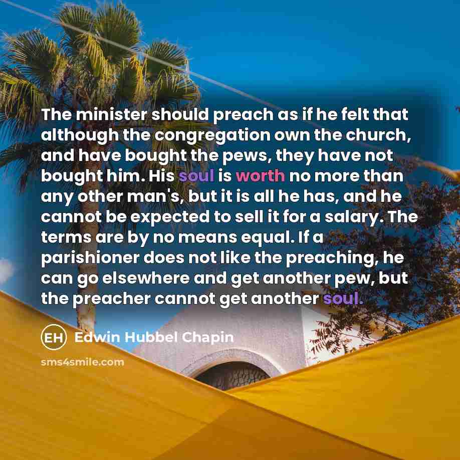 “The minister should preach as if he felt that although…” quote by Edwin Hubbel Chapin