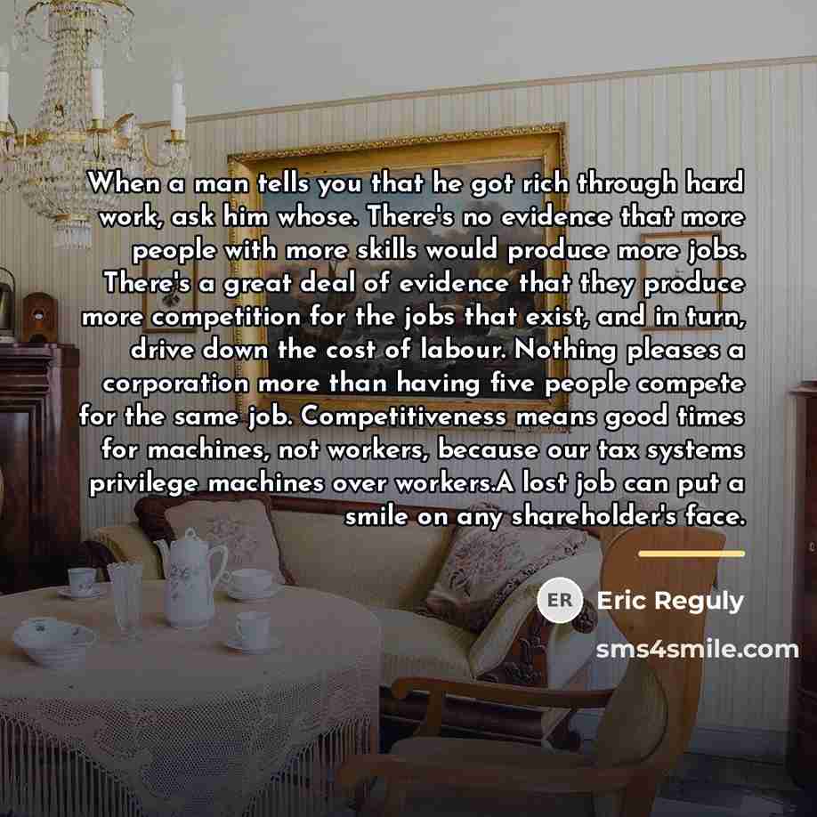 “When a man tells you that he got rich through…” quote by Eric Reguly