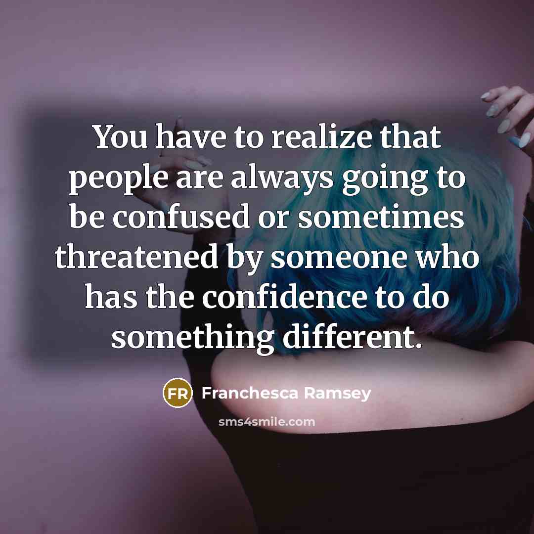 “You have to realize that people are always going to…” quote by Franchesca Ramsey