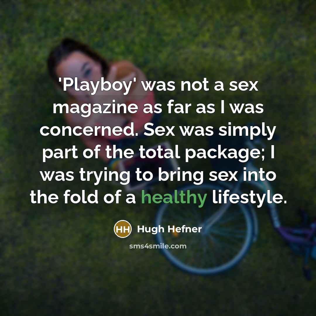 “'Playboy' was not a sex magazine as far as I…” quote by Hugh Hefner