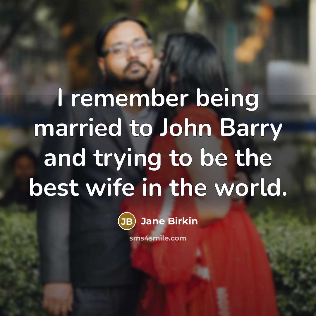 “I remember being married to John Barry and trying to…” quote by Jane Birkin