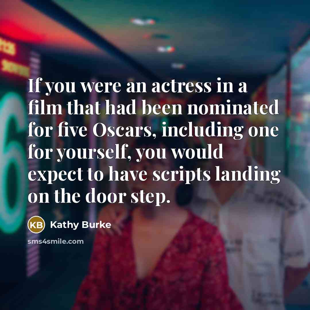“If you were an actress in a film that had…” quote by Kathy Burke