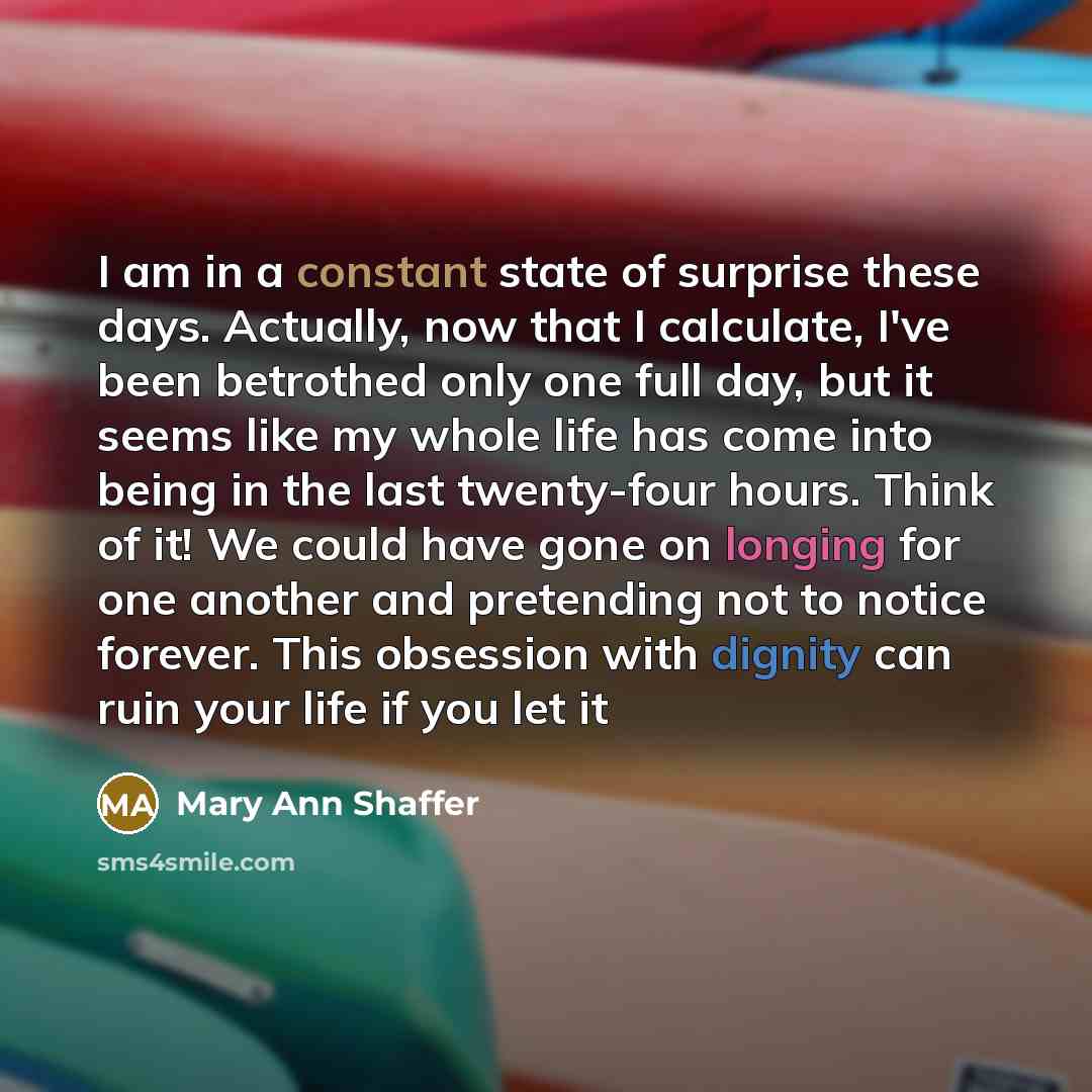 “I am in a constant state of surprise these days.…” quote by Mary Ann Shaffer