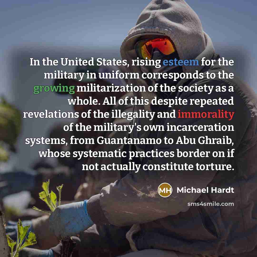“In the United States, rising esteem for the military in…” quote by Michael Hardt