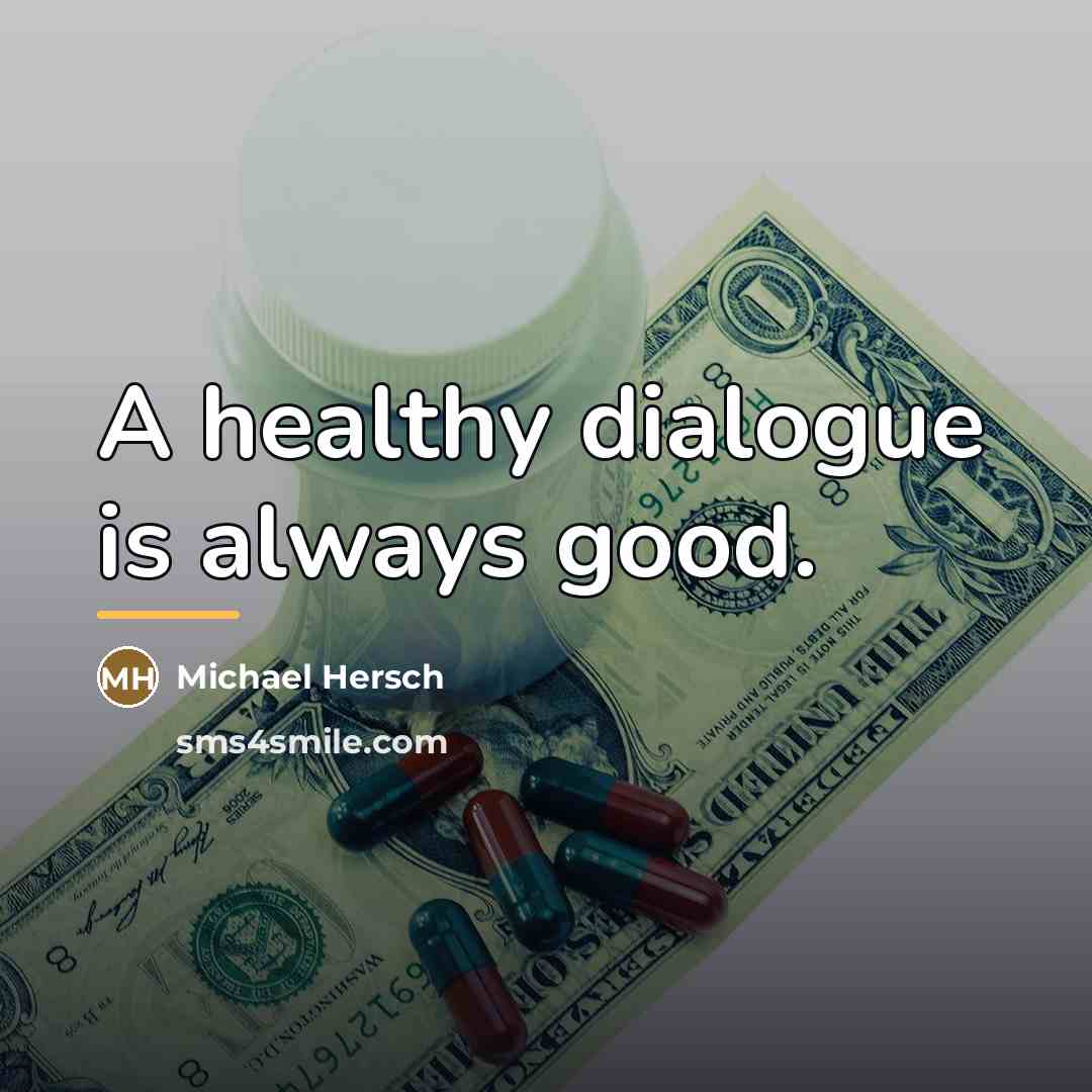 “A healthy dialogue is always good.…” quote by Michael Hersch