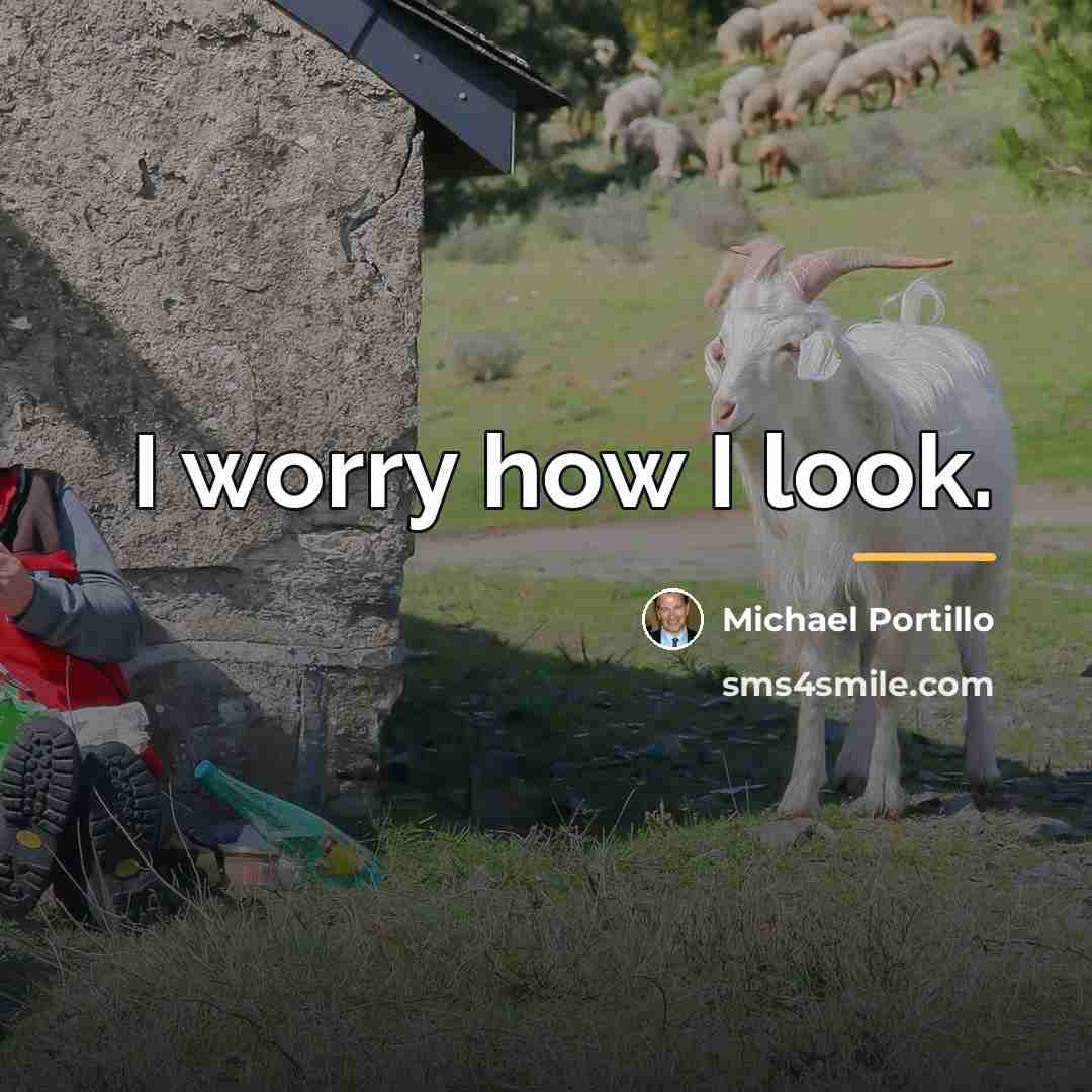 “I worry how I look.…” quote by Michael Portillo