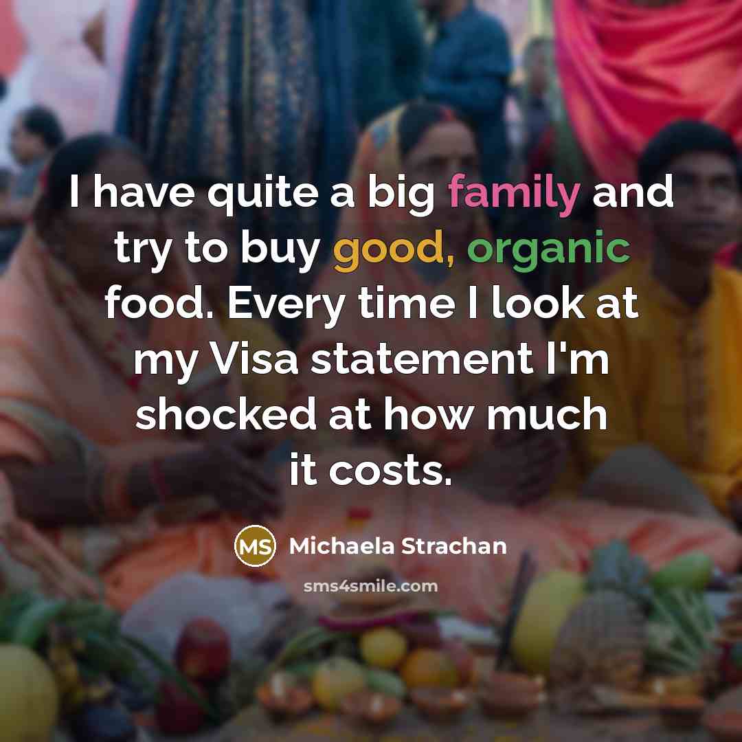 “I have quite a big family and try to buy…” quote by Michaela Strachan