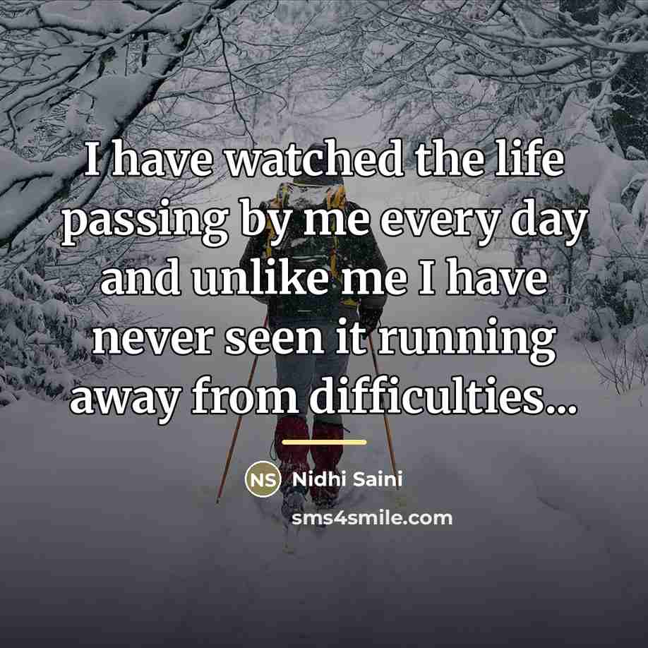 “I have watched the life passing by me every day…” quote by Nidhi Saini