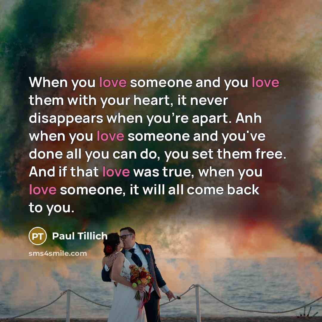 “When you love someone and you love them with your…” quote by Paul Tillich