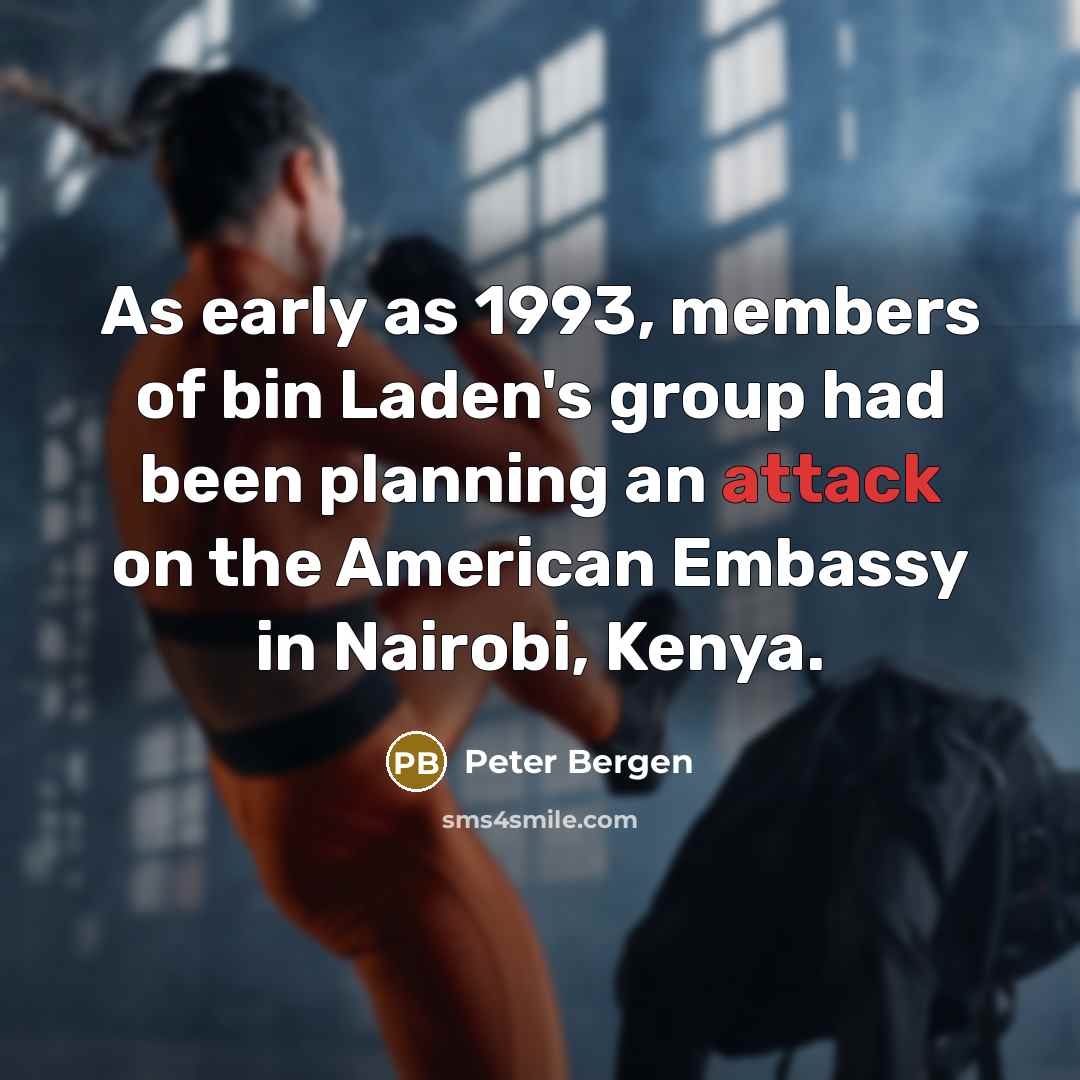 “As early as 1993, members of bin Laden's group had…” quote by Peter Bergen