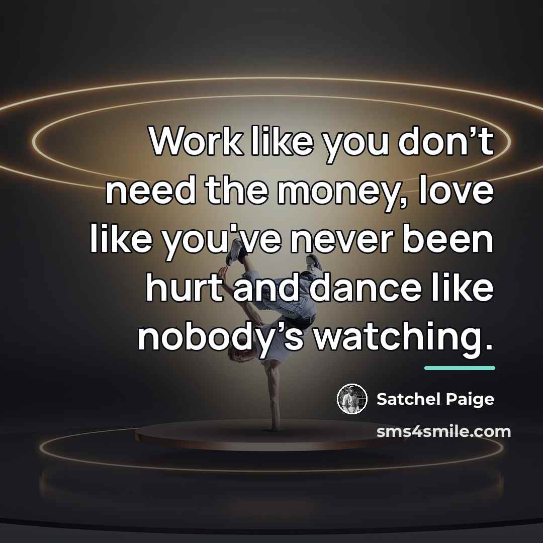 “Work like you don't need the money, love like you've…” quote by Jessica Brown