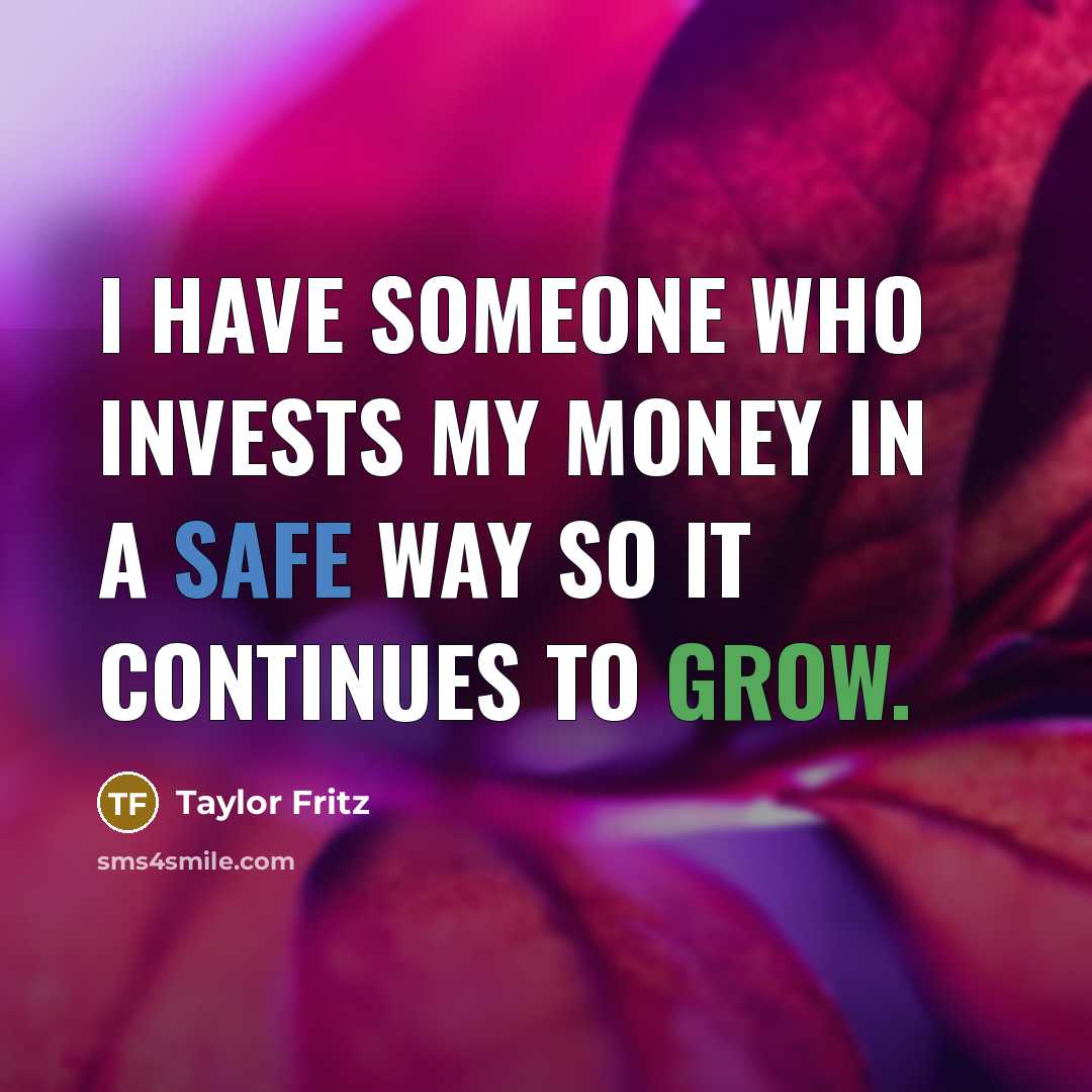 “I have someone who invests my money in a safe…” quote by Taylor Fritz