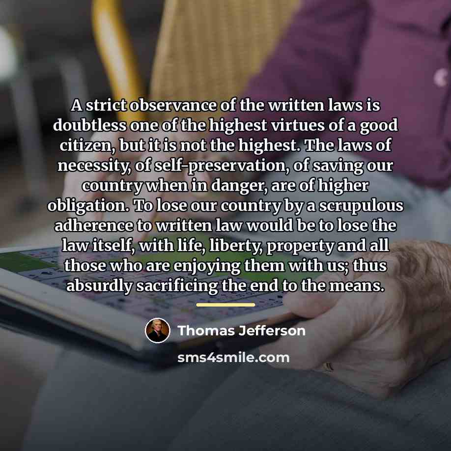 “A strict observance of the written laws is doubtless one…” quote by Thomas Jefferson
