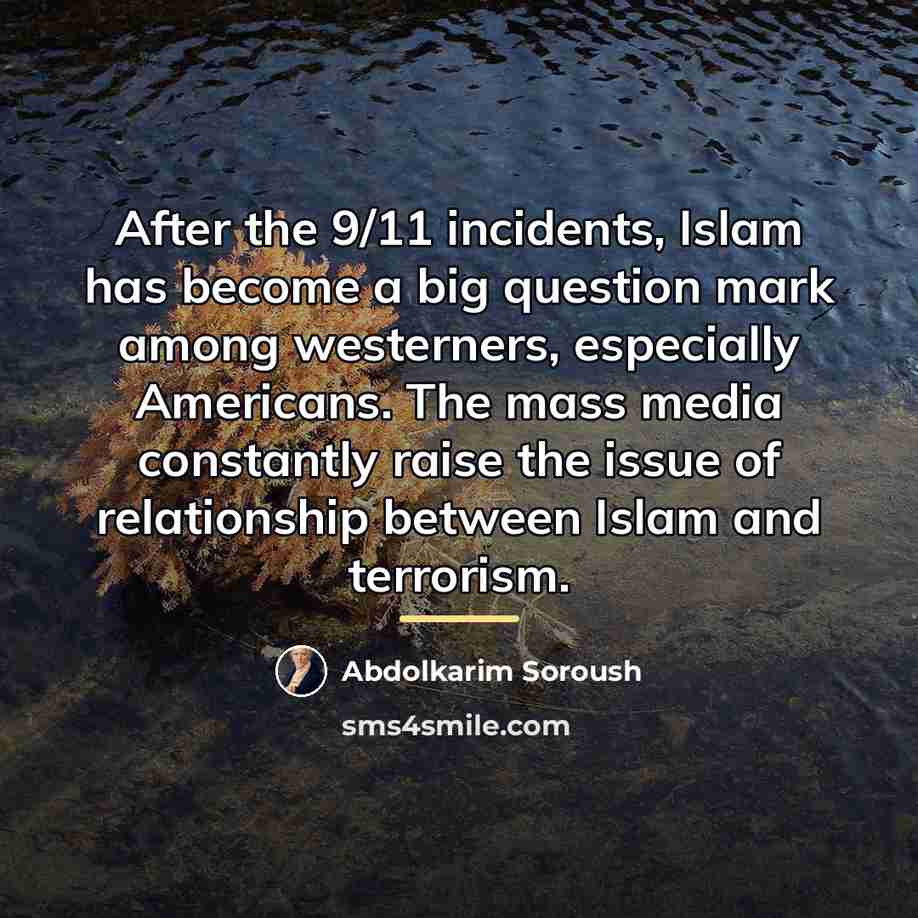 “After the 9/11 incidents, Islam has become a big question…” quote by Abdolkarim Soroush