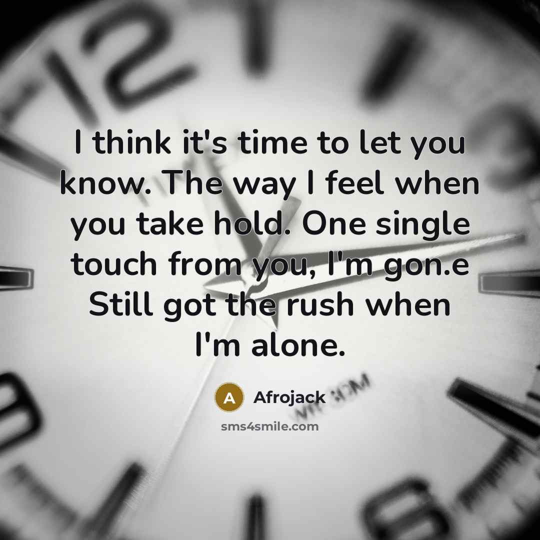 “I think it's time to let you know. The way…” quote by Afrojack
